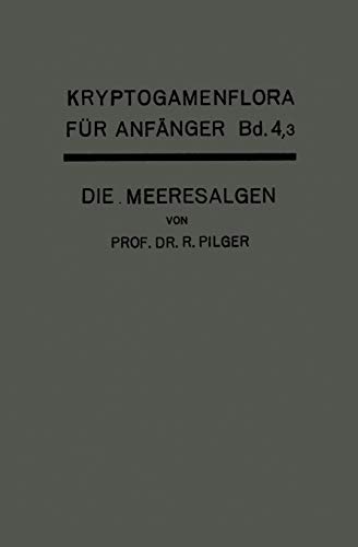 Die Algen: Dritte Abteilung Die Meeresalgen (Kryptogamenflora für Anfänger, 4/3)