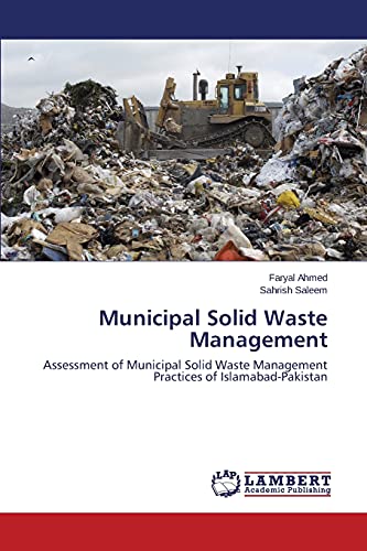 Municipal Solid Waste Management: Assessment of Municipal Solid Waste Management Practices of Islamabad-Pakistan