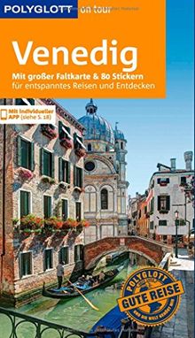 POLYGLOTT on tour Reiseführer Venedig: Mit großer Faltkarte, 80 Stickern und individueller App