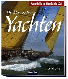 Die klassischen Yachten: Rennschiffe im Wandel der Zeit