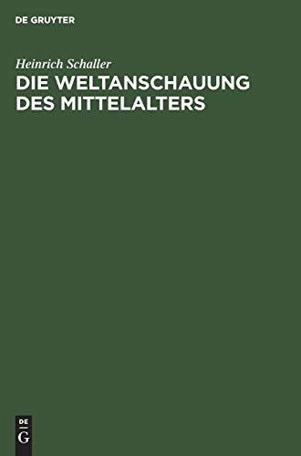 Die Weltanschauung des Mittelalters