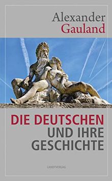 Die Deutschen und ihre Geschichte
