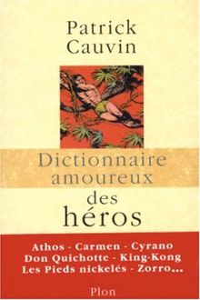 Dictionnaire amoureux des héros