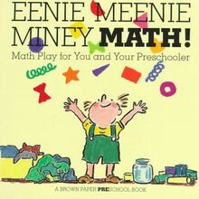 Eenie Meenie Miney Math!: Math Play for You and Your Preschooler (Brown Paper Preschool)