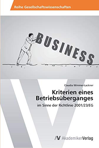 Kriterien eines Betriebsüberganges: im Sinne der Richtlinie 2001/23/EG