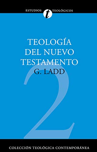 Teología del Nuevo Testamento (Colección teológica contemporánea/ Contemporary theological collection, Band 2)