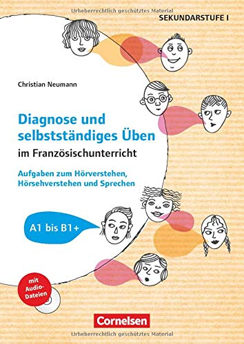 Diagnose und selbstständiges Üben im Französischunterricht: Aufgaben zum Hörverstehen, Hörsehverstehen und Sprechen: Kopiervorlagen mit Audio-CD