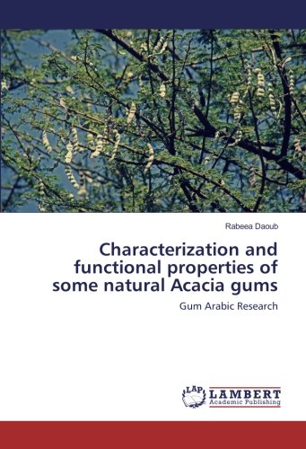 Characterization and functional properties of some natural Acacia gums: Gum Arabic Research