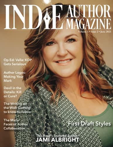 Indie Author Magazine: Featuring Jami Albright: Writing Your First Draft, Dictating Tricks, and Compare Writing Software for Authors