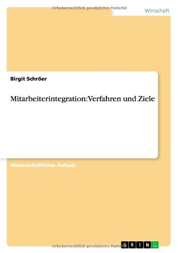 Mitarbeiterintegration: Verfahren und Ziele