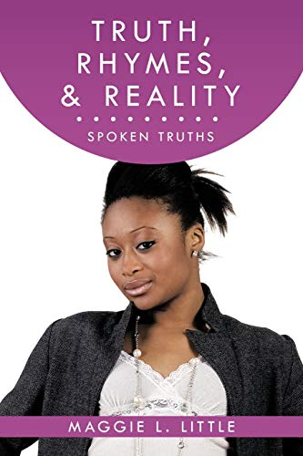 Truth, Rhymes, & Reality: Spoken Truths