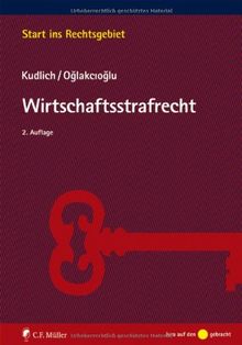 Wirtschaftsstrafrecht (Start ins Rechtsgebiet)