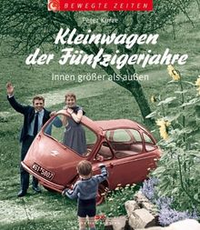 Kleinwagen der Fünfzigerjahre: Innen größer als außen