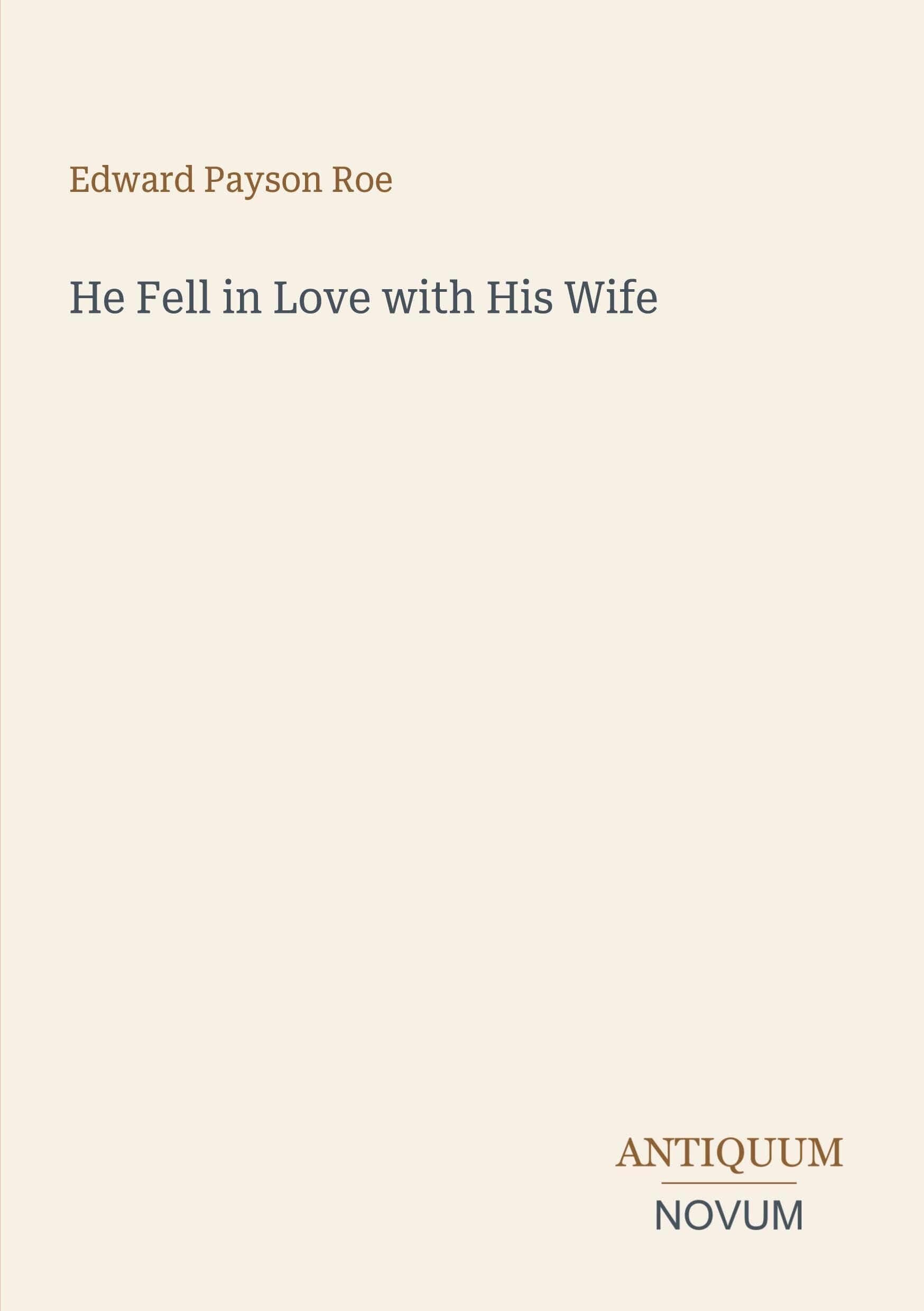 He Fell in Love with His Wife