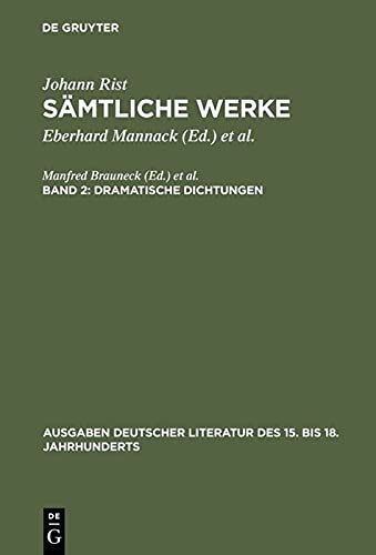 Dramatische Dichtungen: (Das Friedewünschende Teutschland. Das Friedejauchtzende Teutschland) (Ausgaben deutscher Literatur des 15. bis 18. Jahrhunderts, 35, Band 35)