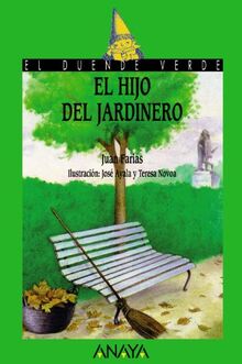 El hijo del jardinero (LITERATURA INFANTIL - El Duende Verde)