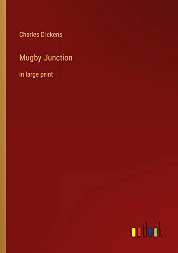 Mugby Junction: in large print