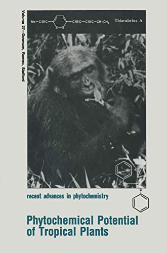 Phytochemical Potential of Tropical Plants (Recent Advances in Phytochemistry, 27, Band 27)