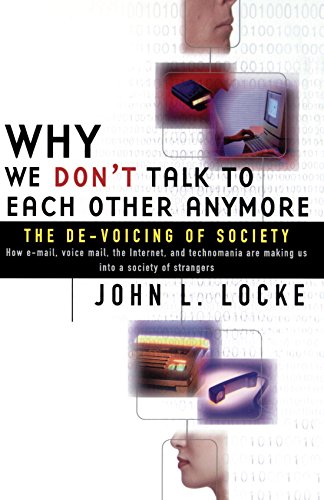 Why We Don't Talk To Each Other Anymore: The De-Voicing of Society