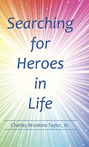 Searching for Heroes in Life