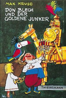 Don Blech und der goldene Junker. ( Ab 8 J.)