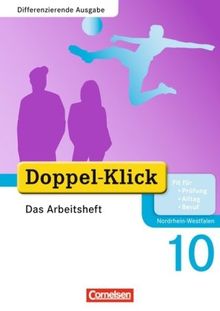 Doppel-Klick - Differenzierende Ausgabe Nordrhein-Westfalen: 10. Schuljahr - Das Arbeitsheft