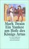 Mark Twains Abenteuer in fünf Bänden: Band 3: Ein Yankee am Hofe des Königs Artus: Anhang mit Nachwort, Zeittafel und Bibliographie: BD 3 (insel taschenbuch)