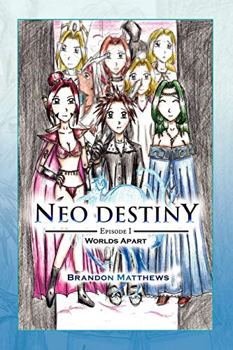 Neo Destiny: Episode I: Worlds Apart