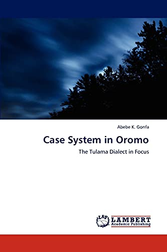 Case System in Oromo: The Tulama Dialect in Focus