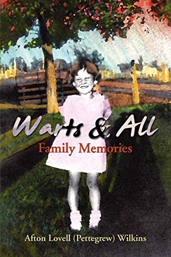 Warts and All: Family Memories