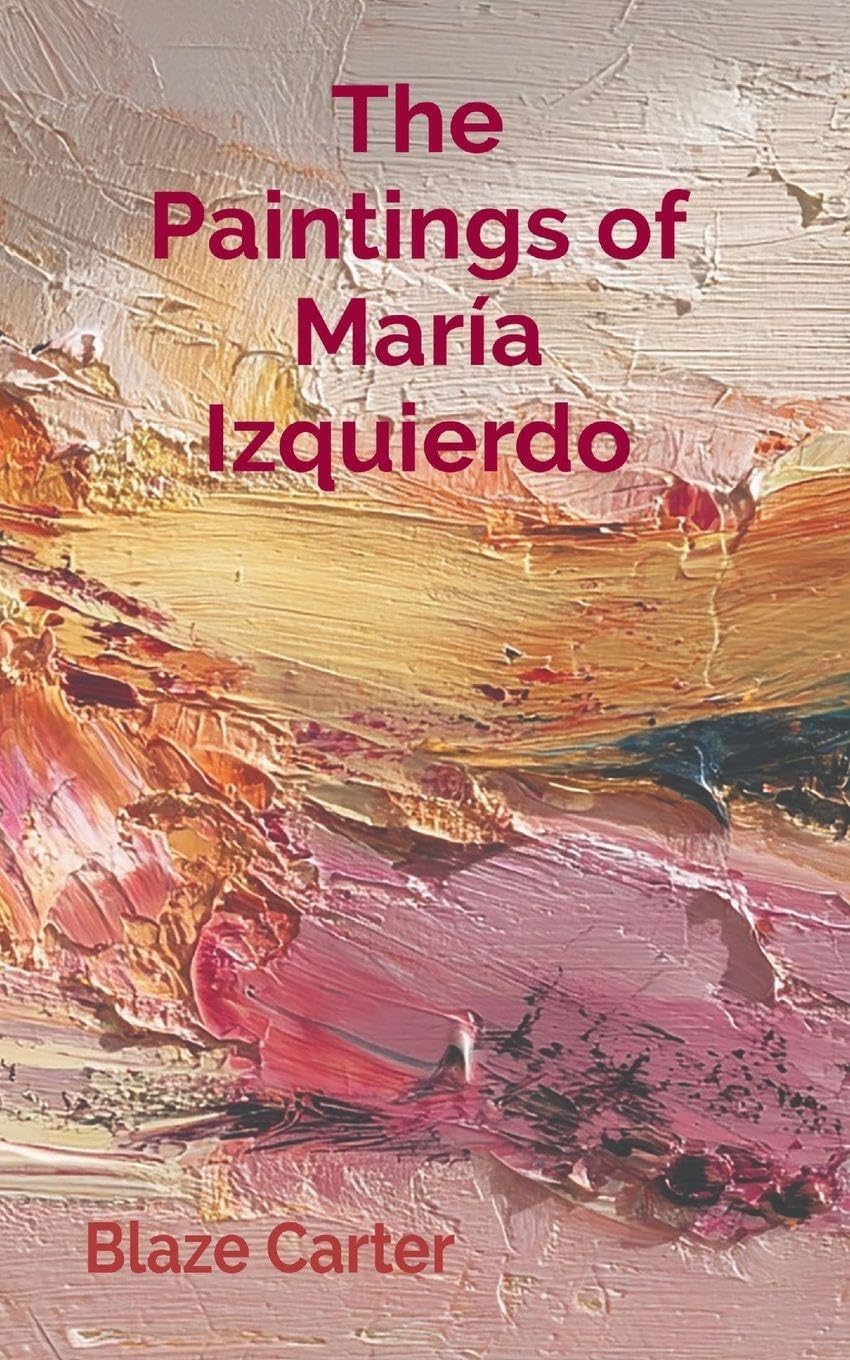 The Paintings of María Izquierdo: Alters, Portraits, Dreams
