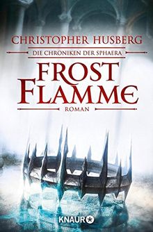 Frostflamme: Die Chroniken der Sphaera