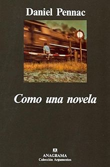 Como una novela (Argumentos Anagrama, Band 137)