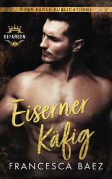 Eiserner Käfig (Gefangen, Band 3)