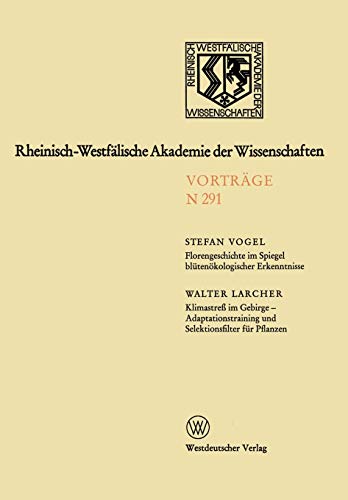 Florengeschichte im Spiegel blütenökologischer Erkenntnisse (Rheinisch-Westfälische Akademie der Wissenschaften, 291, Band 291)