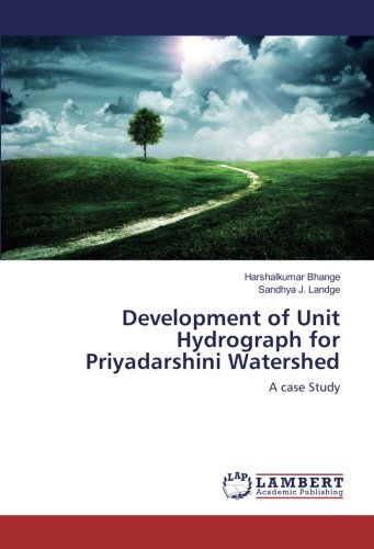 Development of Unit Hydrograph for Priyadarshini Watershed: A case Study