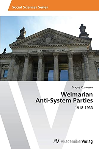 Weimarian Anti-System Parties: 1918-1933