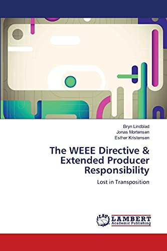 The WEEE Directive & Extended Producer Responsibility: Lost in Transposition