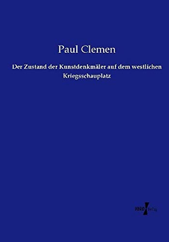 Der Zustand der Kunstdenkmäler auf dem westlichen Kriegsschauplatz