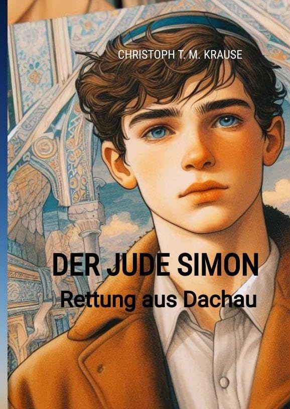 Der Jude Simon: Rettung aus Dachau