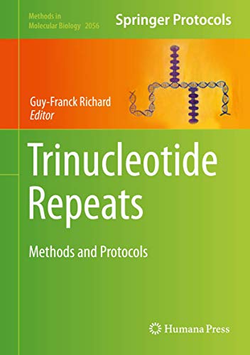 Trinucleotide Repeats: Methods and Protocols (Methods in Molecular Biology, 2056, Band 2056)