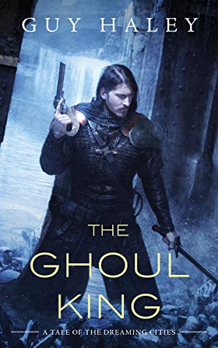 Ghoul King: A Story of the Dreaming Cities (Tale of the Dreaming Cities)