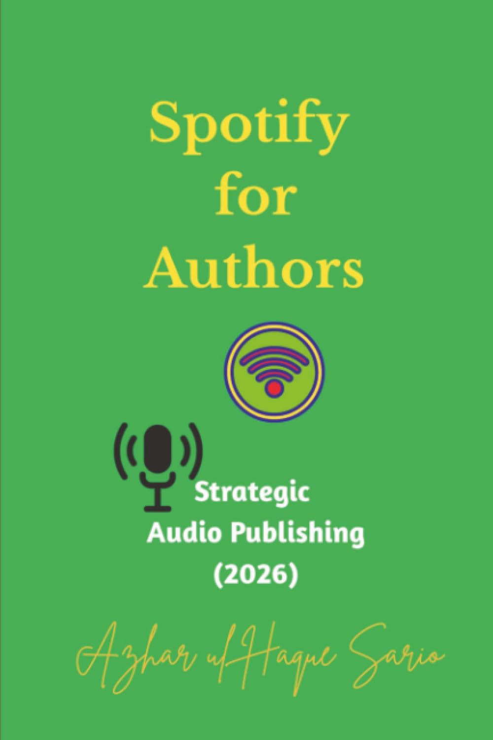 Spotify for Authors: Strategic Audio Publishing (2026) (Career, Band 2)