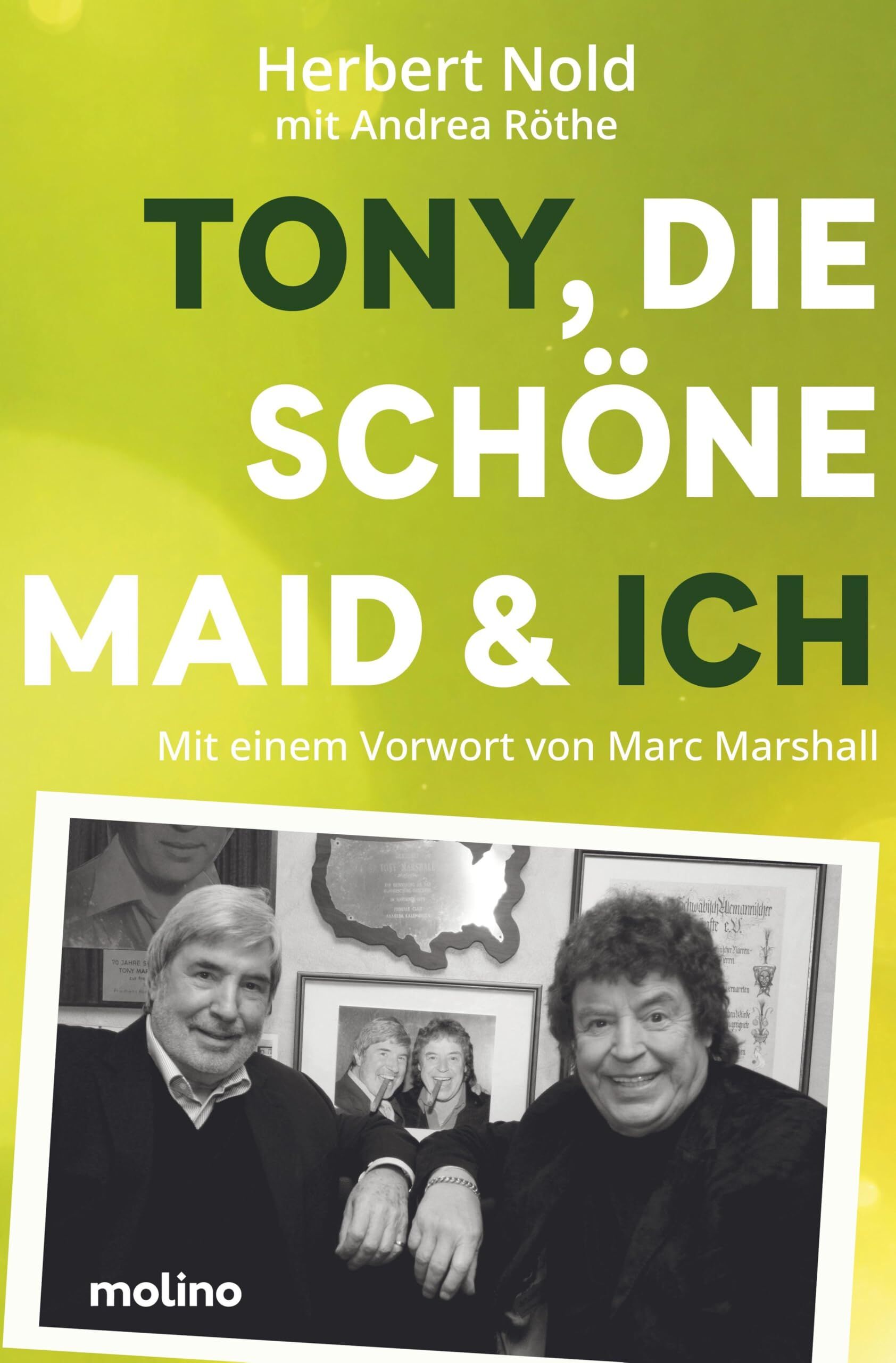 Nold, Herbert: Tony, die schöne Maid & ich