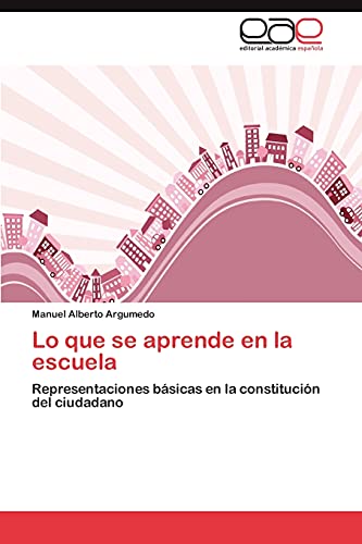 Lo que se aprende en la escuela: Representaciones básicas en la constitución del ciudadano