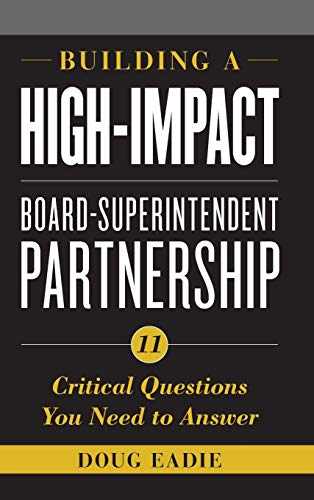 Building a High-Impact Board-Superintendent Partnership: 11 Critical Questions You Need to Answer