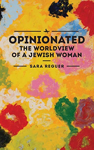 Opinionated: The World View of a Jewish Woman