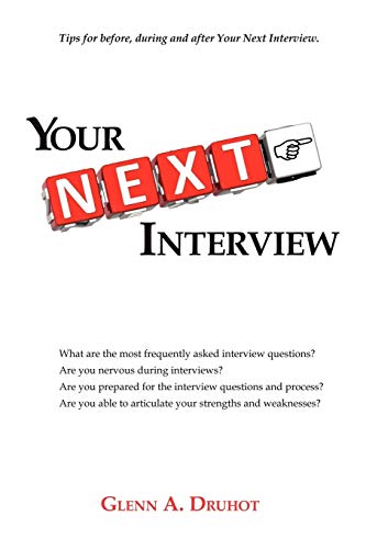 Your Next Interview: Tips for before, during and after the Interview
