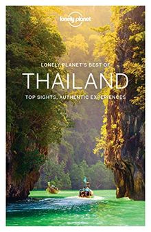 Lonely planet's best of Thailand : top sights, authentic experiences