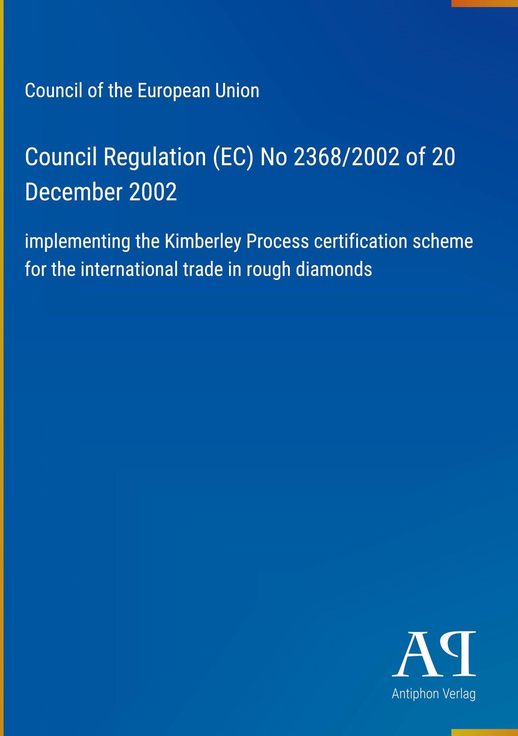Council Regulation (EC) No 2368/2002 of 20 December 2002